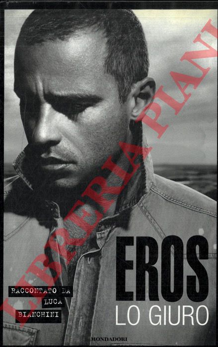 BIANCHINI Luca - - Eros. Lo giuro.
