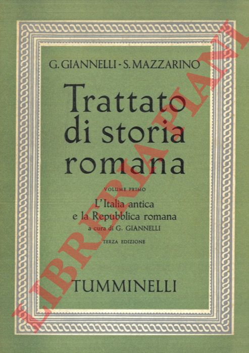 (GIANNELLI Giulio) - - Trattato di storia romana. Volume primo: L'Italia antica e la Repubblica romana.