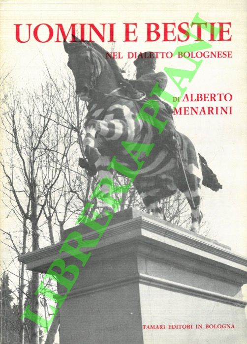 MENARINI Alberto - - Uomini e bestie nel dialetto bolognese.