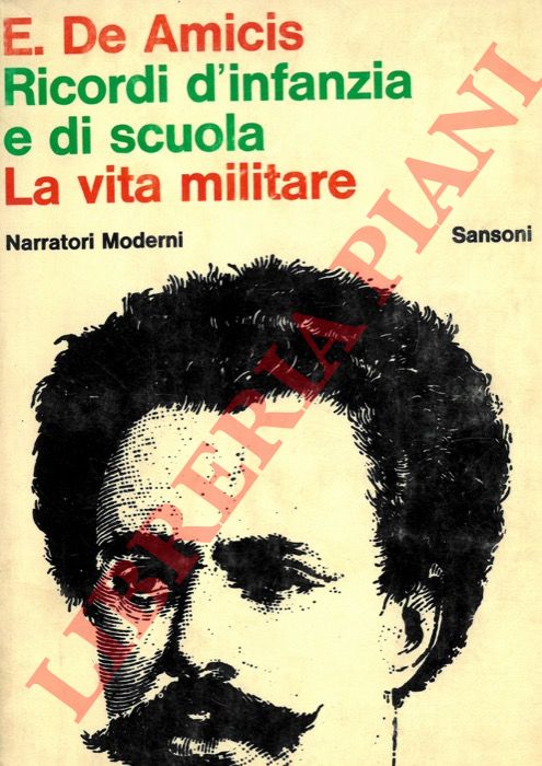 DE AMICIS Edmondo - - Ricordi d'infanzia e di scuola. La vita militare.