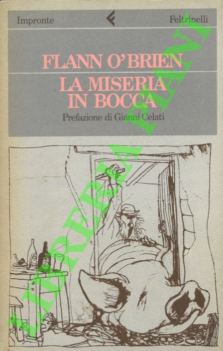O'BRIEN Flann - - La miseria in bocca.