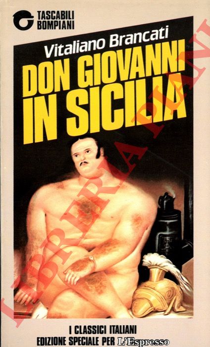 BRANCATI Vitaliano - - Don Giovanni in Sicilia.