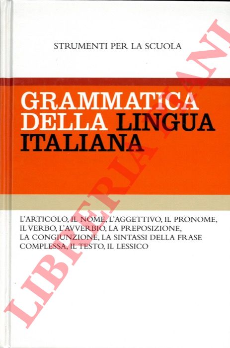 (DARDANO Maurizio - TRITONE Pietro) - - Grammatica della lingua italiana.