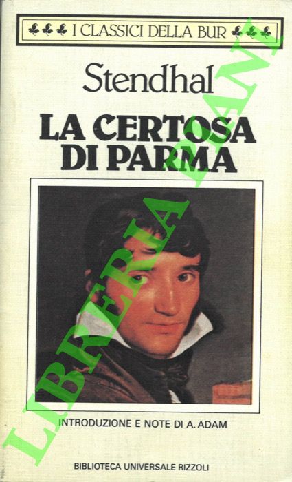 STENDHAL - - La Certosa di Parma.