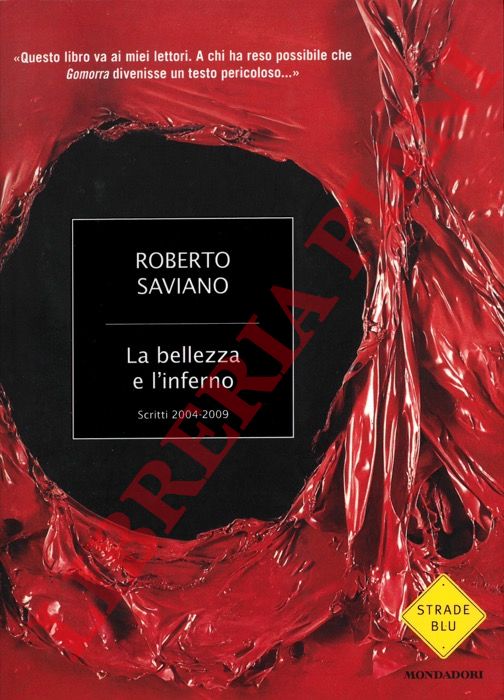SAVIANO Roberto - - La bellezza e l'inferno.