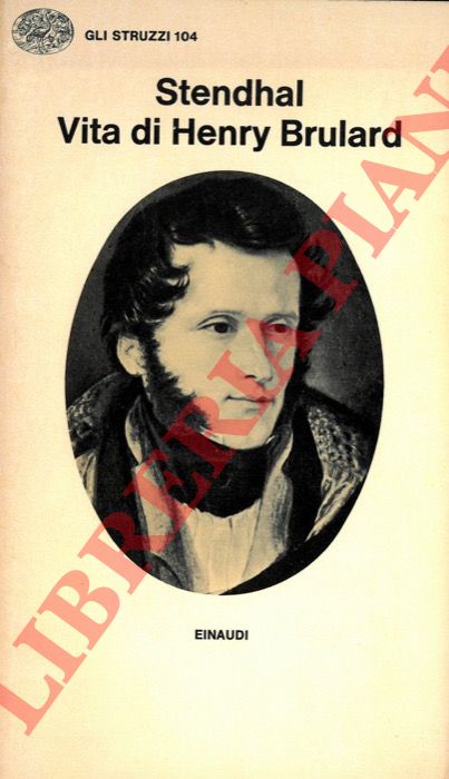 STENDHAL - - Vita di Henry Brulard.