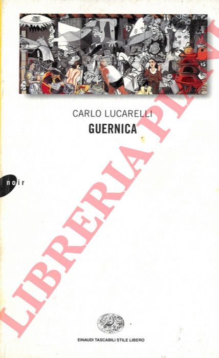 LUCARELLI Carlo - - Guernica.