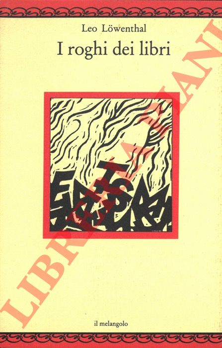 LOWENTHAL Leo - - I roghi dei libri. L'eredit di Calibano.