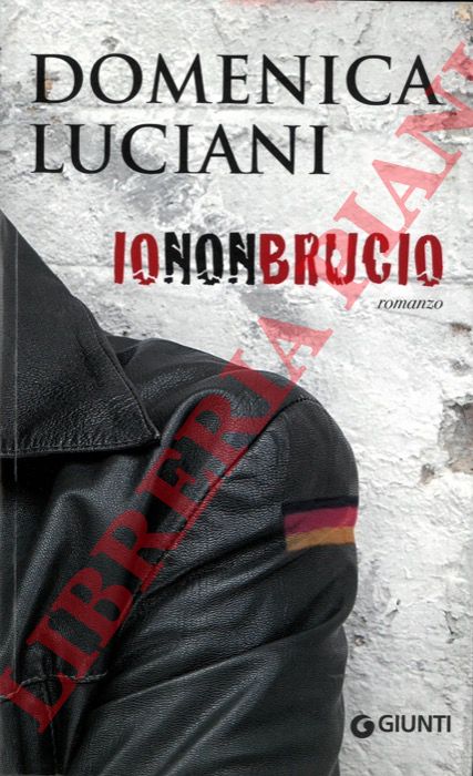 LUCIANI Domenica - - Io non brucio.