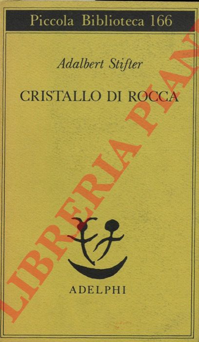 STIFTER Adalbert - - Cristallo di rocca.