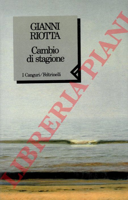 RIOTTA Gianni - - Cambio di stagione.