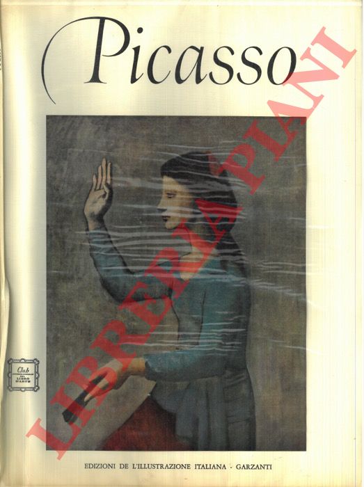 LIEBERMAN William S. - - Picasso. Il periodo blu e il periodo rosa.