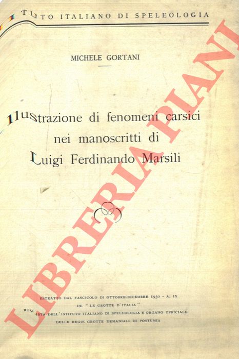 GORTANI Michele - - Illustrazione di fenomeni carsici nei manoscritti di Luigi Ferdinando Marsili.