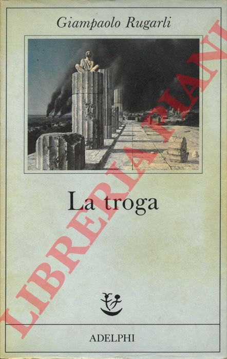 RUGARLI Giampaolo - - La troga.