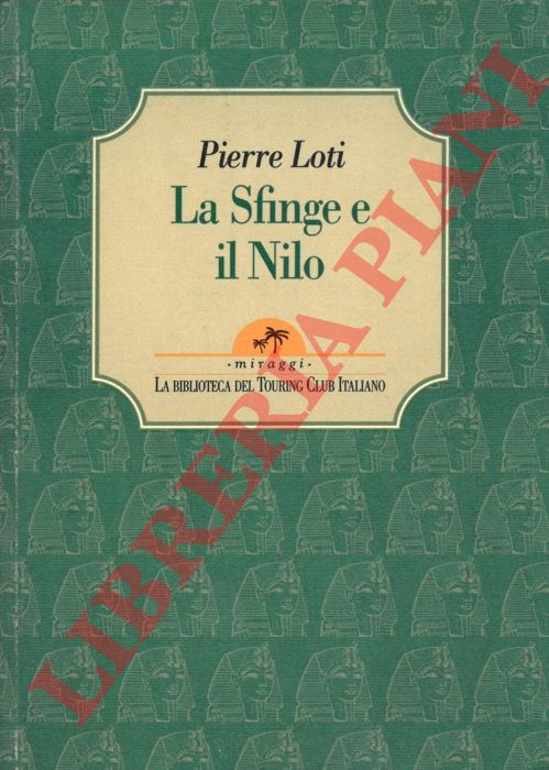 LOTI Pierre - - La Sfinge e il Nilo.