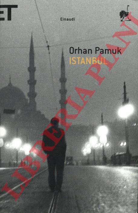 PAMUK Orhan - - Istanbul. I ricordi e la citt.