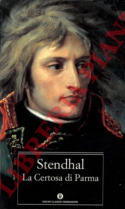 STENDHAL - - La Certosa di Parma.