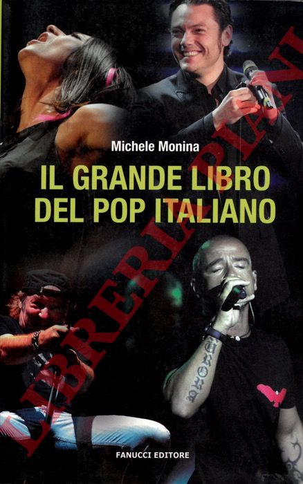 MONINA Michele - - Il grande libro del pop italiano.