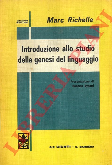 RICHELLE Marc - - Introduzione allo studio della genesi del linguaggio.