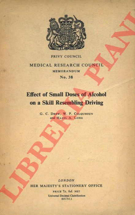 (DREW G. C. - COLQUHOUN W. P. - HAZEL A. LONG) - - Effect of Small Doses of Alcohol on a Skill Resembling Driving.