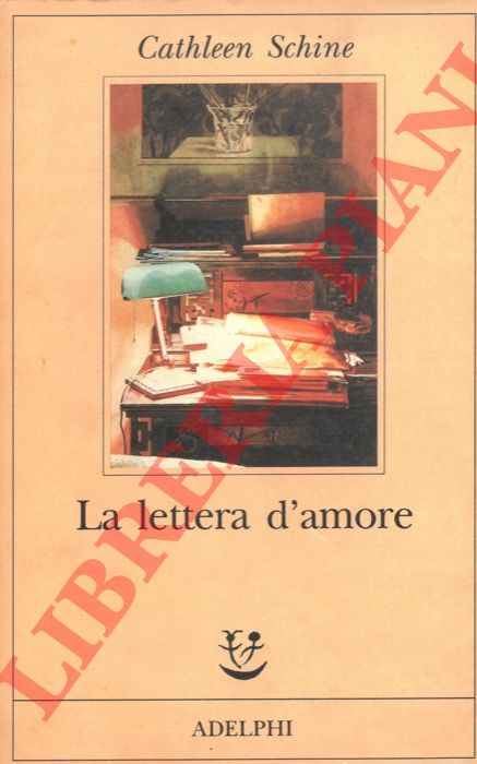 SCHINE Cathleen - - La lettera d'amore.