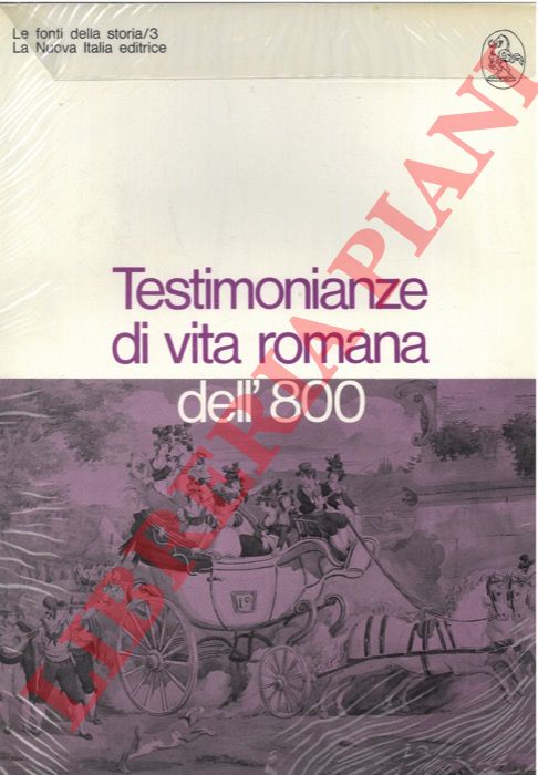 - - Testimonianze di vita romana dell'800.