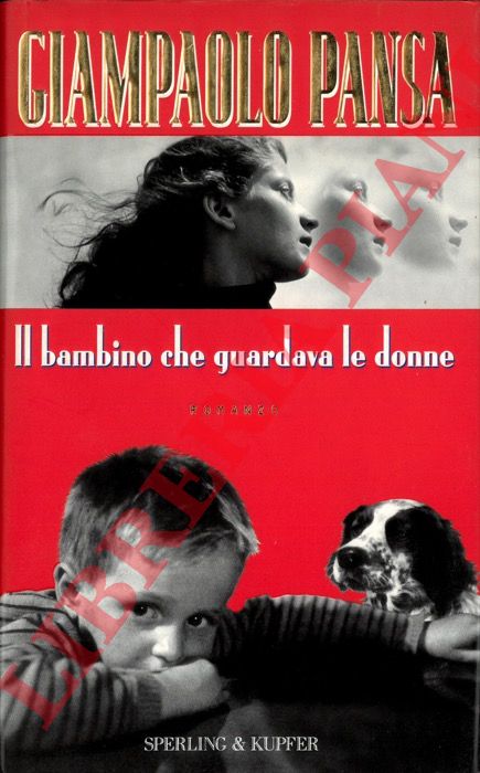 PANSA Giampaolo - - Il bambino che guardava le donne.
