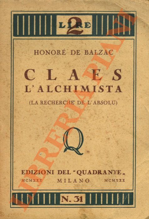BALZAC Honor de - - Claes l'alchimista. (La recherche de l'absolu).
