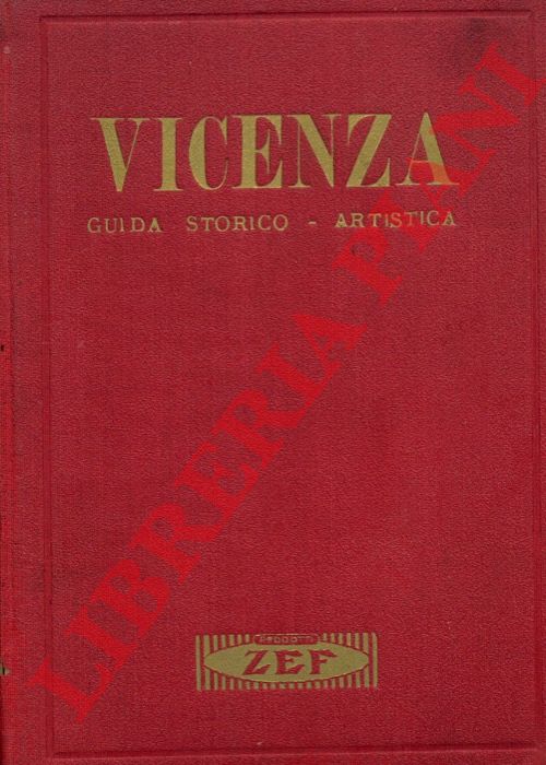 PERONATO Giovanni - - Vicenza. La citt dei palazzi. Breve guida indispensabile a chi desidera conoscere e visitare Vicenza.