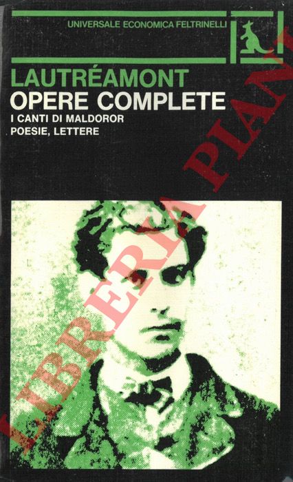 DUCASSE Isidore (Conte di Lautreamont) - - Opere complete. I Canti di Maldoror, Poesie, Lettere.