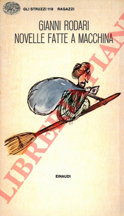 RODARI Gianni - - Novelle fatte a macchina.