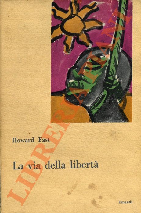 FAST Howard - - La via della libert.