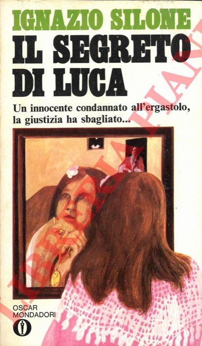 SILONE Ignazio - - Il segreto di Luca.