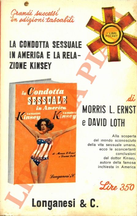 ERNST Morris L. - LOTH David - - La condotta sessuale in America e la relazione Kinsey.