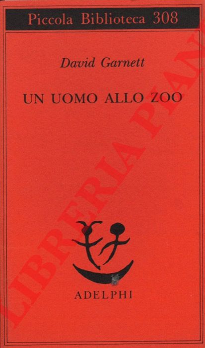 GARNETT David - - Un uomo allo zoo.