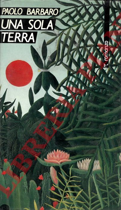 BARBARO Paolo - - Una sola terra.