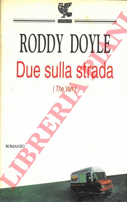 DOYLE Roddy - - Due sulla strada.