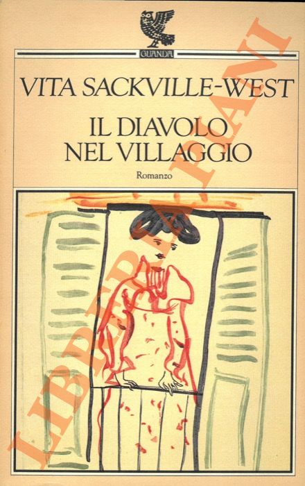 SACKVILLE-WEST Victoria - - Il diavolo nel villaggio.
