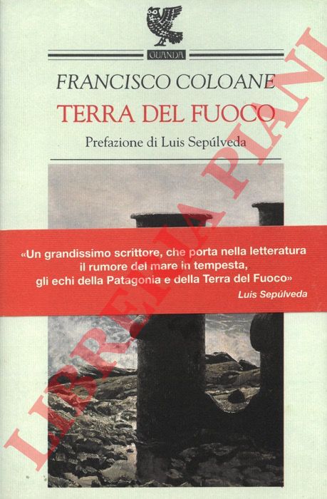 COLOANE Francisco - - Terra del fuoco.