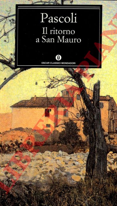 PASCOLI Giovanni - - Il ritorno a San Mauro.