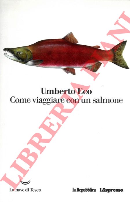 ECO Umberto - - Come viaggiare con un salmone.