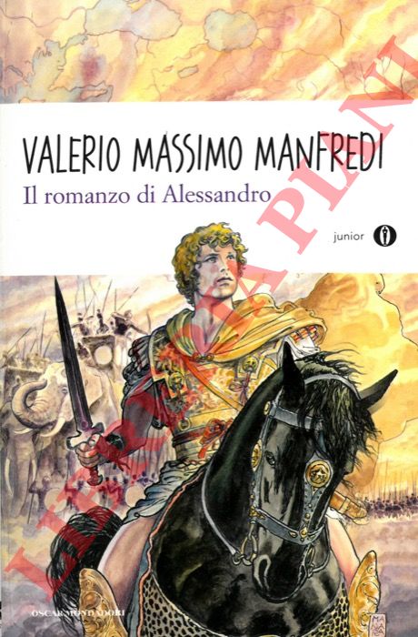 MANFREDI Valerio Massimo - - Il romanzo di Alessandro.