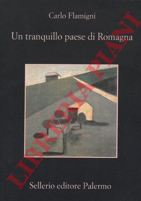 FLAMIGNI Carlo - - Un tranquillo paese di Romagna.