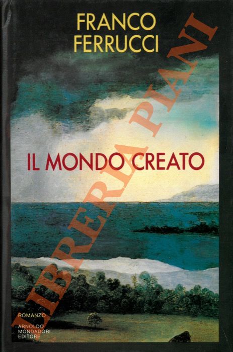 FERRUCCI Franco - - Il mondo creato.