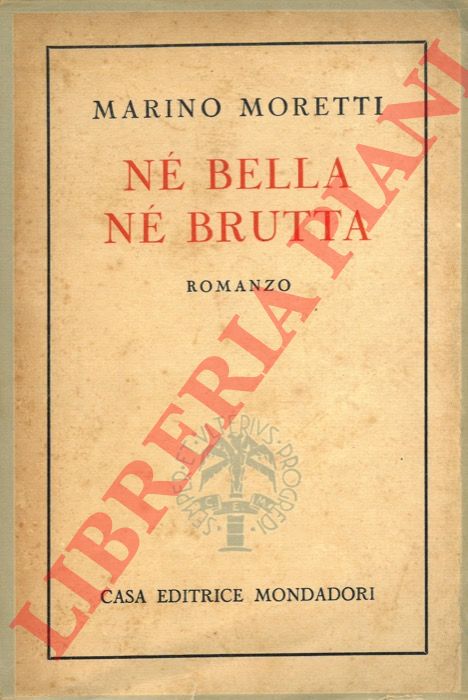 MORETTI Marino - - N bella n brutta.