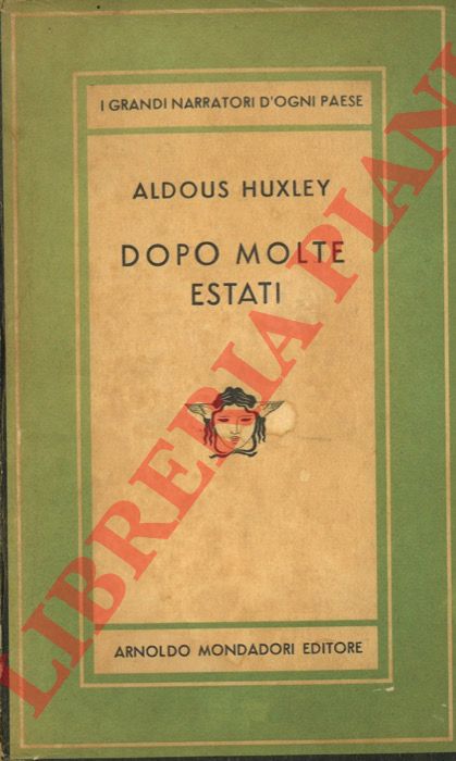 HUXLEY Aldous - - Dopo molte estati.