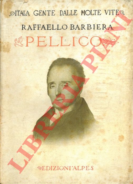 BARBIERA Raffaello - - Silvio Pellico.