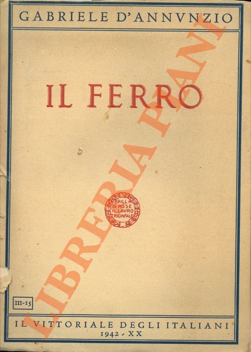 D'ANNUNZIO Gabriele - - Il ferro.
