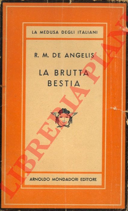 DE ANGELIS  R.M. - La brutta bestia.
