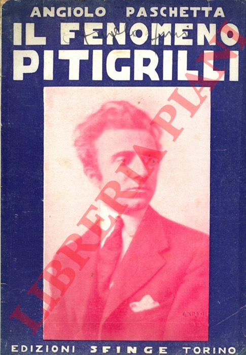 PASCHETTA Angiolo - - Il fenomeno Pitigrilli.